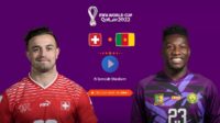 Susunan Pemain Swiss vs Kamerun
